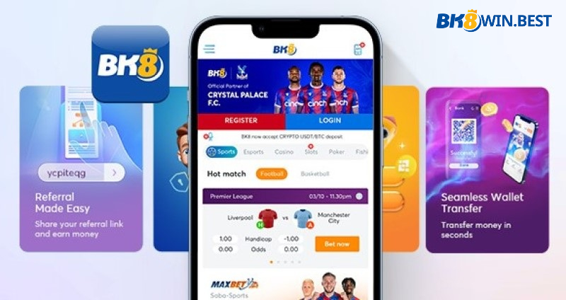 Những lợi ích nổi bật khi tải app BK8