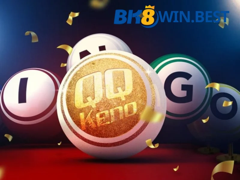 Sơ lược về sảnh QQ keno BK8