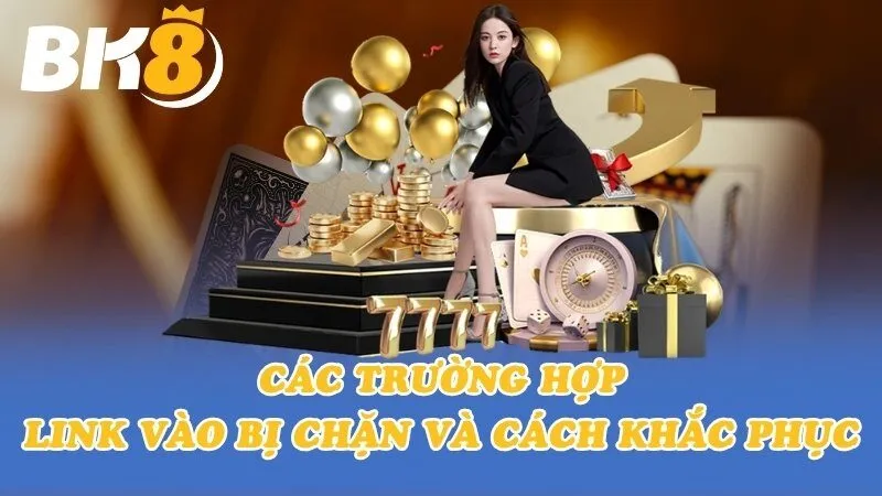 Các trường hợp link vào bị chặn và cách khắc phục