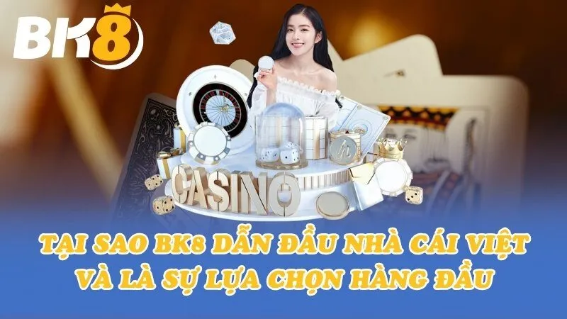 Cập nhật thông tin mới nhất về nhà cái uy tín BK8